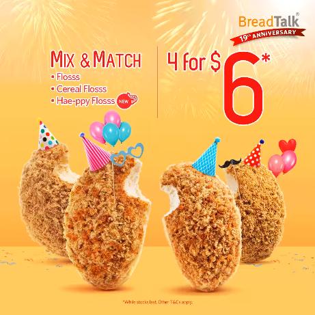 BreadTalk 19th Anniversary Promotion Mix & Match 4 for $6 (valid until 21 Jul 2019) BreadTalk 19th Anniversary Promotion Mix & Match 4 for $6 (valid until 21 Jul 2019)