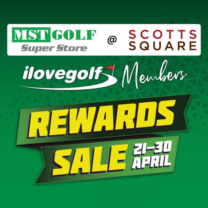 MST Golf Scotts Square ilovegolf Members Rewards Sale (21 Apr 2023 - 30 Apr 2023) MST Golf Scotts Square ilovegolf Members Rewards Sale (21 Apr 2023 - 30 Apr 2023)