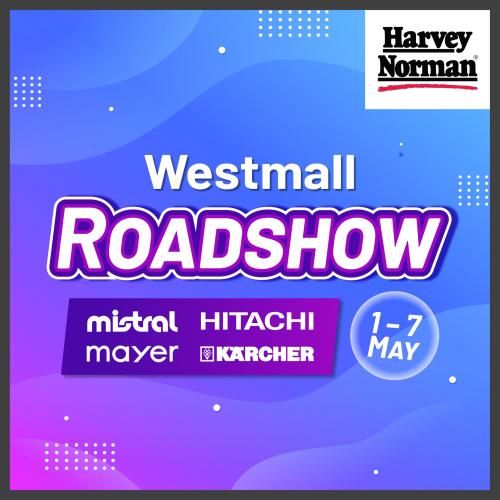 Harvey Norman Roadshow Sale at Westmall (1 May 2023 7 May 2023)