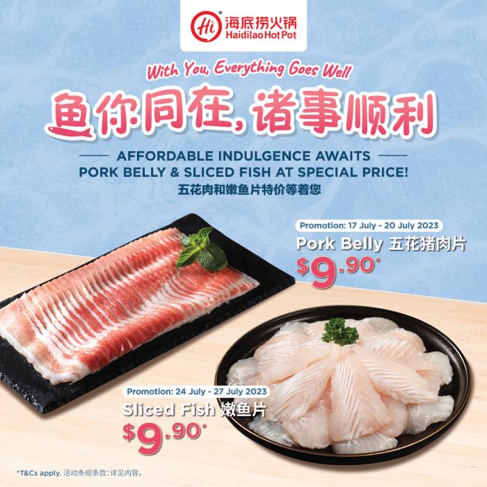 Haidilao Pork Belly & Sliced Fish at $9.90 Flash Promotion (17 Jul 2023 - 27 Jul 2023) Haidilao Pork Belly & Sliced Fish at $9.90 Flash Promotion (17 Jul 2023 - 27 Jul 2023)