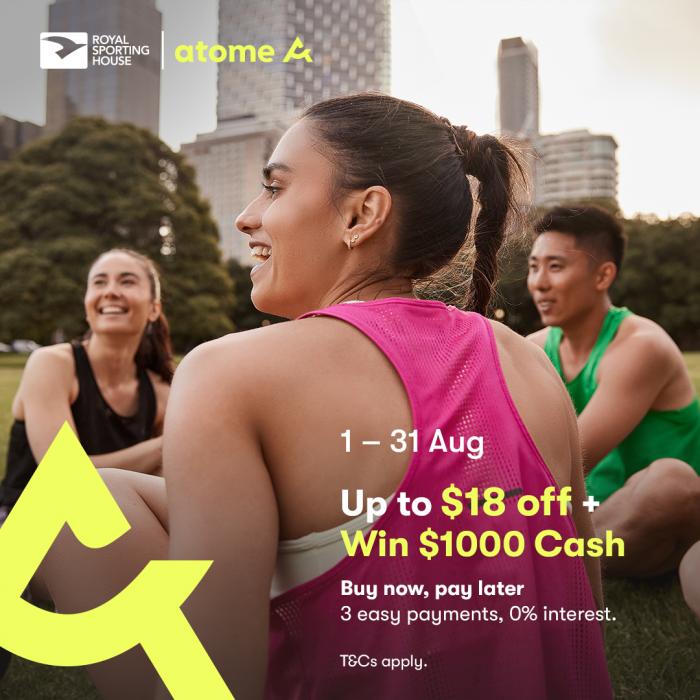 Royal Sporting House Atome Promotion Up To $18 OFF + Win $1000 Cash (1 Aug 2023 - 31 Aug 2023) Royal Sporting House Atome Promotion Up To $18 OFF + Win $1000 Cash (1 Aug 2023 - 31 Aug 2023)