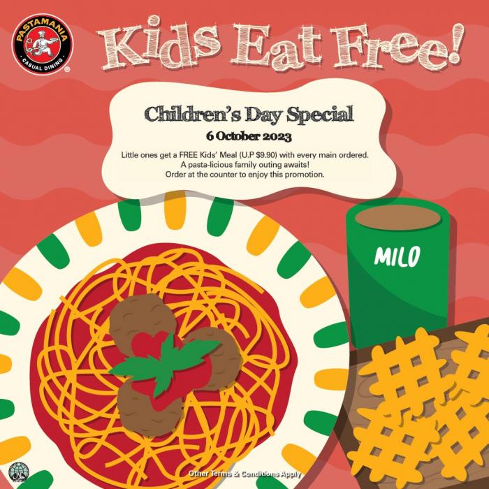 PastaMania FREE Kids' Meal Children’s Day Promotion (6 Oct 2023) PastaMania FREE Kids' Meal Children’s Day Promotion (6 Oct 2023)