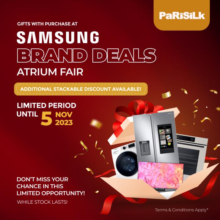 Parisilk Samsung Brand Deals Atrium Fair Sale (valid until 5 Nov 2023) Parisilk Samsung Brand Deals Atrium Fair Sale (valid until 5 Nov 2023)