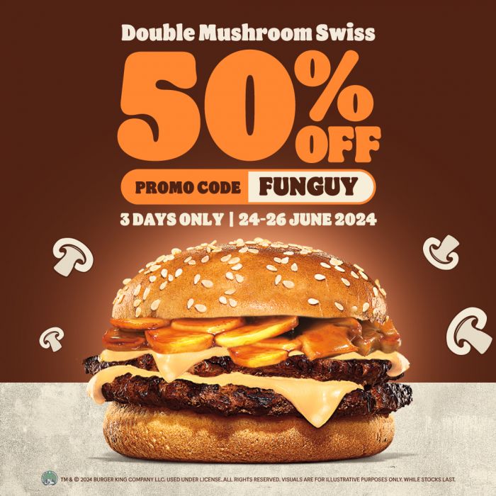 Burger King 50% OFF Double Mushroom Swiss Promotion (24 Jun 2024 - 26 Jun 2024) Burger King 50% OFF Double Mushroom Swiss Promotion (24 Jun 2024 - 26 Jun 2024)
