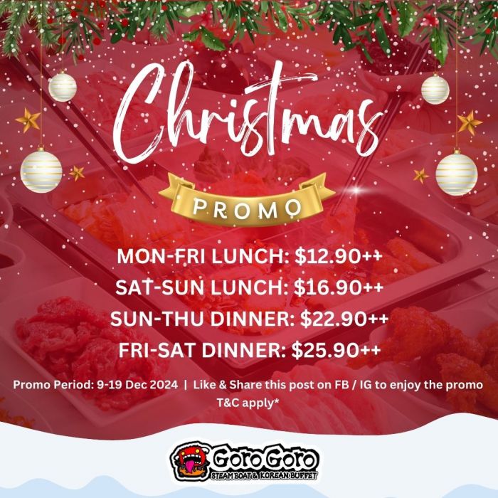 GoroGoro Christmas Promotion – Steamboat Buffet From $12.90++ (9 Dec 2024 - 19 Dec 2024) GoroGoro Christmas Promotion – Steamboat Buffet From $12.90++ (9 Dec 2024 - 19 Dec 2024)