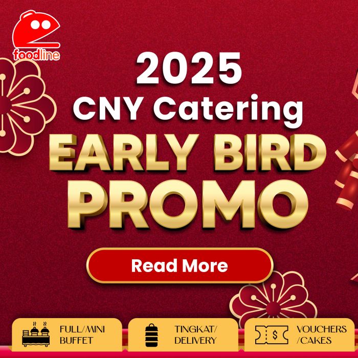 FoodLine 2025 CNY Catering Early Bird Promo: Up to 50% Off Festive Buffets & Deals FoodLine 2025 CNY Catering Early Bird Promo: Up to 50% Off Festive Buffets & Deals