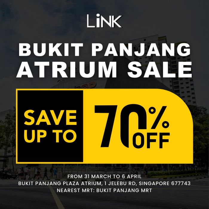 LINK Atrium Sale at Bukit Panjang – Save Up to 70% from 31 Mar to 6 Apr 2025 LINK Atrium Sale at Bukit Panjang – Save Up to 70% from 31 Mar to 6 Apr 2025