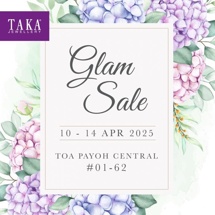 TAKA Jewellery Glam Sale at Toa Payoh – Exclusive Deals from 10 to 14 April 2025 TAKA Jewellery Glam Sale at Toa Payoh – Exclusive Deals from 10 to 14 April 2025