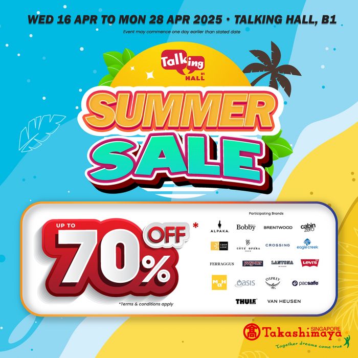Takashimaya Summer Sale 2025: Massive Discounts Up to 70% from 16–28 April at Talking Hall, B1 Takashimaya Summer Sale 2025: Massive Discounts Up to 70% from 16–28 April at Talking Hall, B1