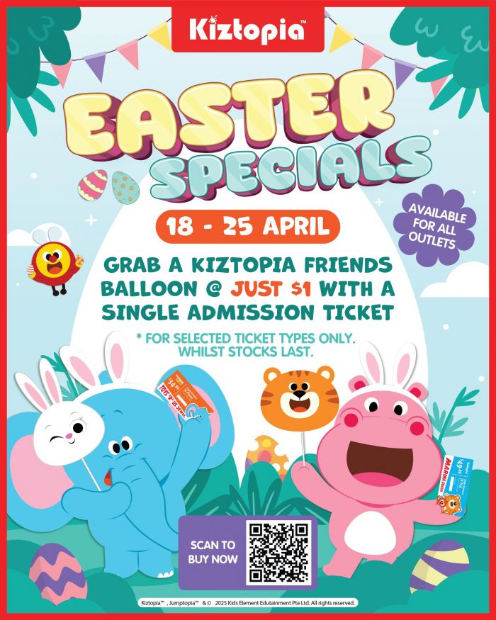 Kiztopia Easter Promotion: Kiztopia Friends Balloon for $1 (18 - 25 Apr 2025) Kiztopia Easter Promotion: Kiztopia Friends Balloon for $1 (18 - 25 Apr 2025)
