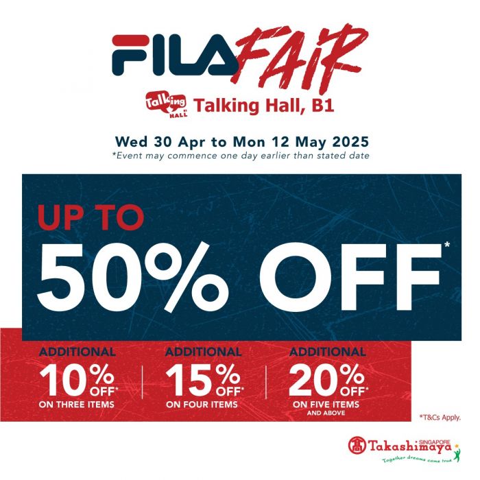 Score Big Savings at the Takashimaya FILA Fair - Up to 50% OFF Shoes & Apparel (30 Apr - 12 May 2025)! Score Big Savings at the Takashimaya FILA Fair - Up to 50% OFF Shoes & Apparel (30 Apr - 12 May 2025)!