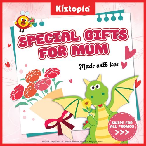 Kiztopia Mother's Day Promotion (10-18 May 2025) Kiztopia Mother's Day Promotion (10-18 May 2025)