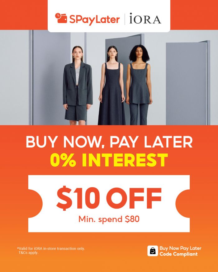 iORA SPayLater Promotion: $10 OFF In-Store Fashion Purchases with 0% Interest (1 June – 31 Aug 2025) iORA SPayLater Promotion: $10 OFF In-Store Fashion Purchases with 0% Interest (1 June – 31 Aug 2025)