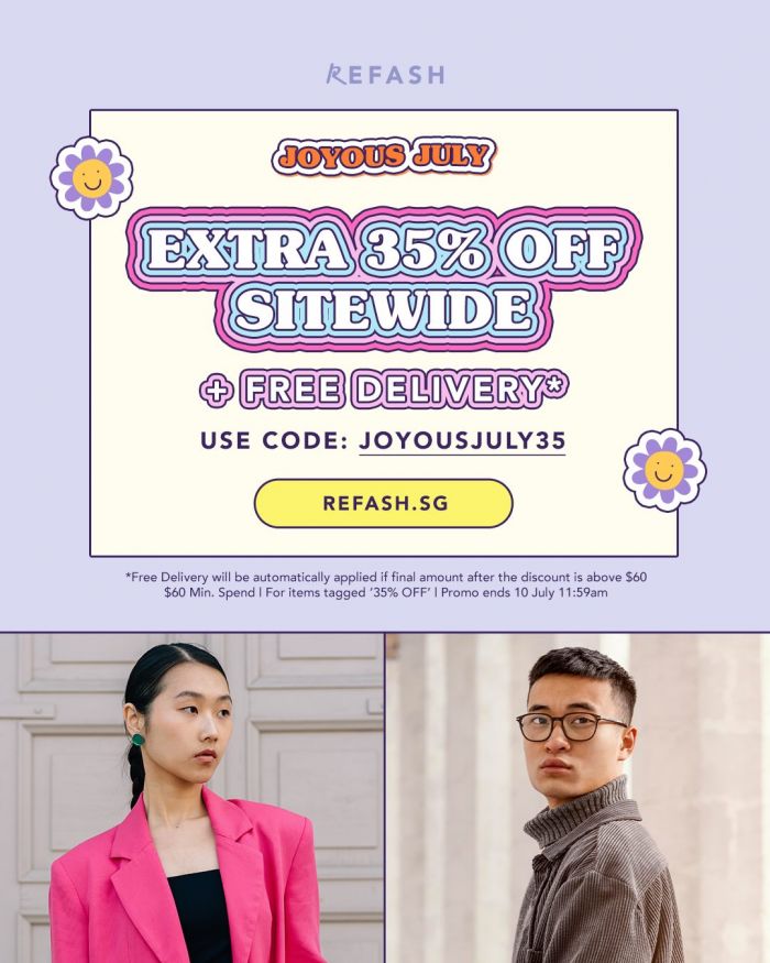 REFASH July Sale: Extra 35% OFF Sitewide + Free Delivery (Until 10 July 2025) REFASH July Sale: Extra 35% OFF Sitewide + Free Delivery (Until 10 July 2025)