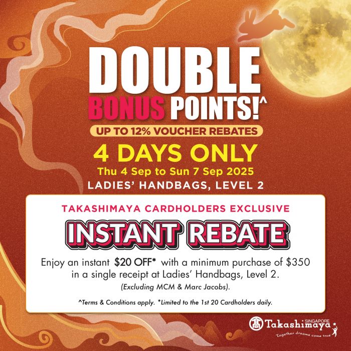 Takashimaya Ladies Handbags Sale 2025: Up to 50% OFF + Double Bonus Points (4-7 Sep) Takashimaya Ladies Handbags Sale 2025: Up to 50% OFF + Double Bonus Points (4-7 Sep)