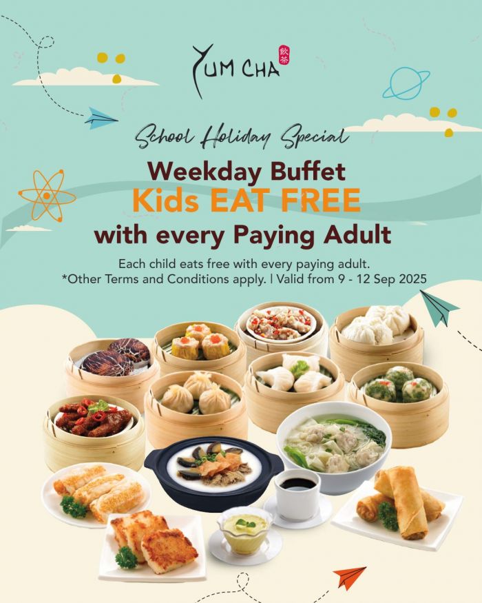 Yum Cha School Holiday Kids Eat Free Promotion | Weekday Buffet 9–12 Sep 2025 Yum Cha School Holiday Kids Eat Free Promotion | Weekday Buffet 9–12 Sep 2025