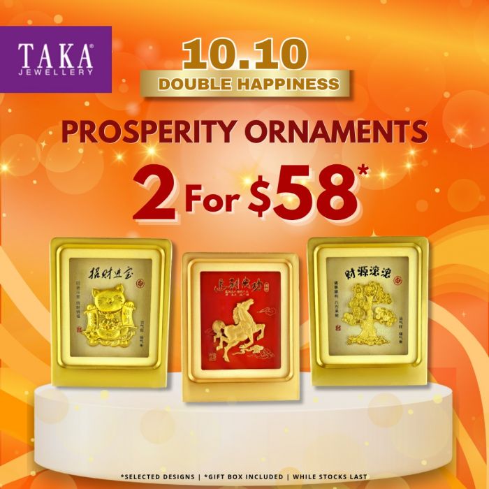 TAKA Jewellery 10.10 Double Happiness Promotion - Prosperity Ornaments 2 for $58 TAKA Jewellery 10.10 Double Happiness Promotion - Prosperity Ornaments 2 for $58