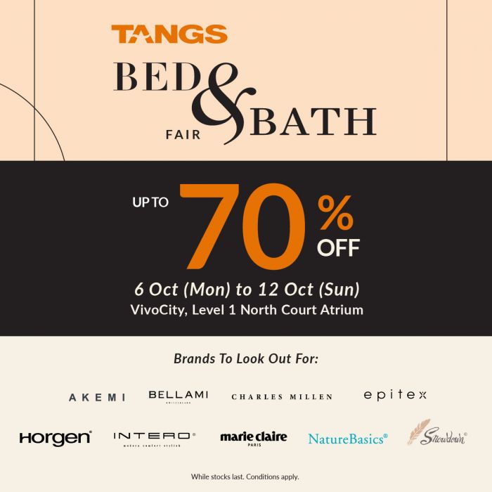 TANGS Bed and Bath Fair Up To 70% OFF (6-12 Oct 2025) TANGS Bed and Bath Fair Up To 70% OFF (6-12 Oct 2025)