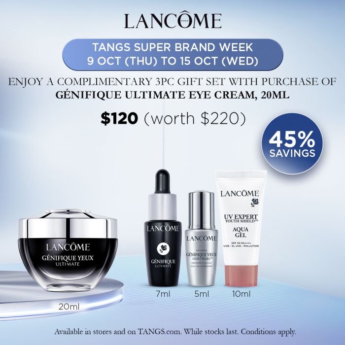 TANGS Lancôme Super Brand Week: Skincare Deals & Gift Sets (9–15 Oct 2025) TANGS Lancôme Super Brand Week: Skincare Deals & Gift Sets (9–15 Oct 2025)