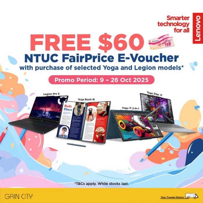 Gain City Lenovo Promotion: Free $60 NTUC FairPrice E-Voucher (9–26 Oct 2025) Gain City Lenovo Promotion: Free $60 NTUC FairPrice E-Voucher (9–26 Oct 2025)