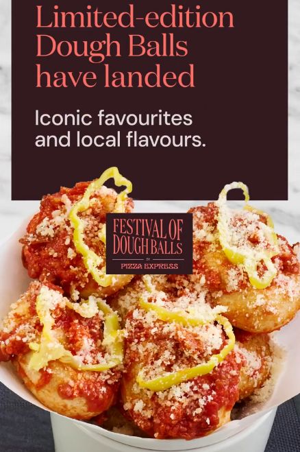 Pizza Express Dough Balls (until 16 November 2025) Pizza Express Dough Balls (until 16 November 2025)