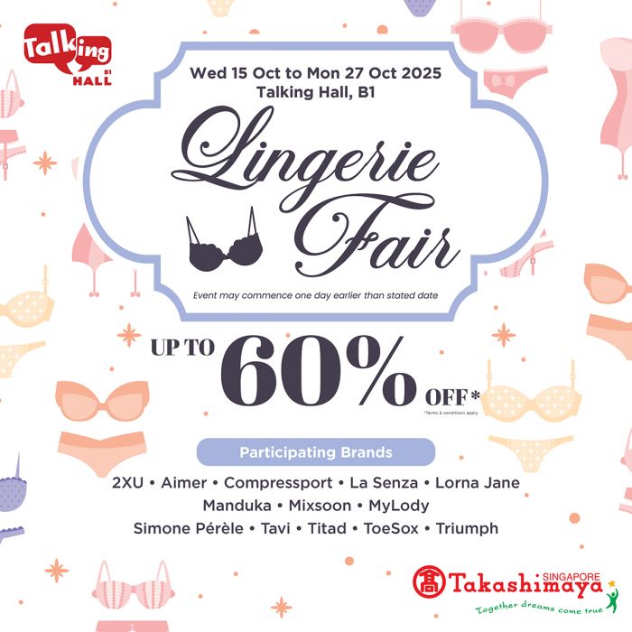 Takashimaya Lingerie Fair Up To 70% OFF (15-27 Oct 2025) Takashimaya Lingerie Fair Up To 70% OFF (15-27 Oct 2025)