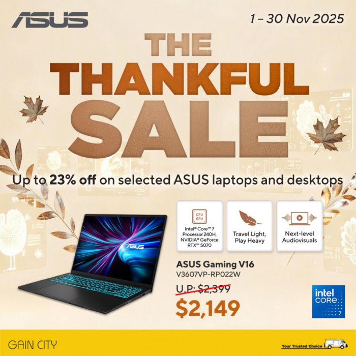 Gain City ASUS Thankful Sale: Up to 23% OFF Laptops & Desktops (1–30 Nov 2025) Gain City ASUS Thankful Sale: Up to 23% OFF Laptops & Desktops (1–30 Nov 2025)