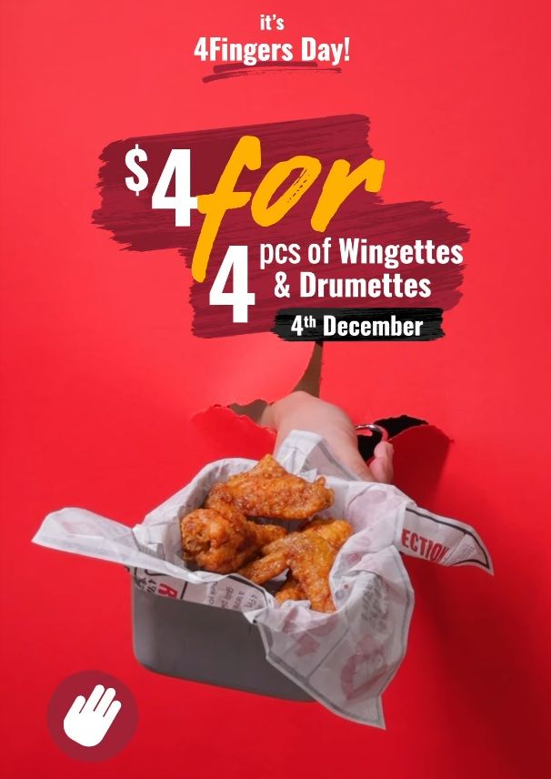 4Fingers Day Promotion: $4 for 4 Wingettes & Drummettes (4 Dec 2025) 4Fingers Day Promotion: $4 for 4 Wingettes & Drummettes (4 Dec 2025)