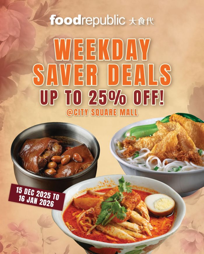 Food Republic City Square Mall Weekday Saver Deals: Up to 25% Off Delicious Meals (15 Dec 2025 – 16 Jan 2026) Food Republic City Square Mall Weekday Saver Deals: Up to 25% Off Delicious Meals (15 Dec 2025 – 16 Jan 2026)