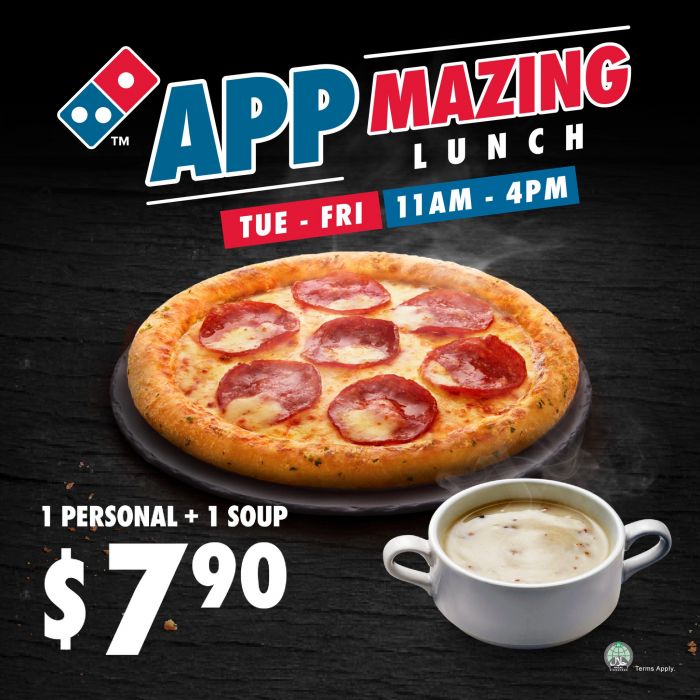 Domino’s Appmazing Lunch Promotion: 1 Personal Pizza + 1 Soup Combo ($7.90 Deal) Domino’s Appmazing Lunch Promotion: 1 Personal Pizza + 1 Soup Combo ($7.90 Deal)
