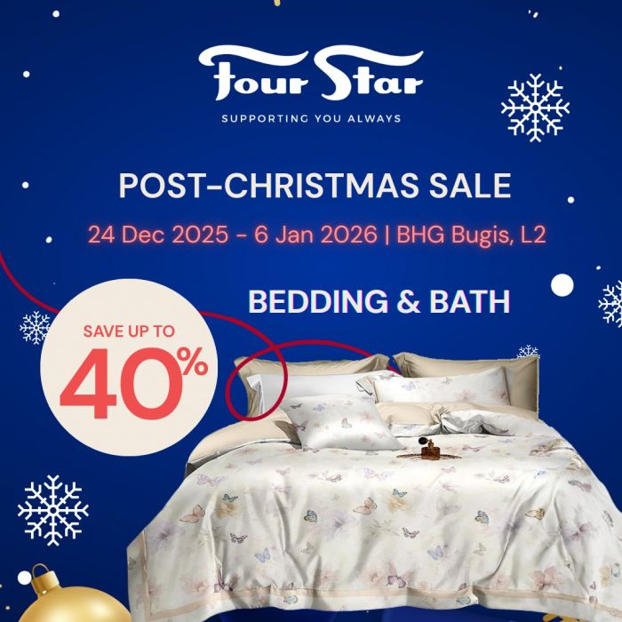Four Star Post-Christmas Sale: Up to 40% OFF Bedding & $99 Pillows (24 Dec 2025 - 6 Jan 2026) Four Star Post-Christmas Sale: Up to 40% OFF Bedding & $99 Pillows (24 Dec 2025 - 6 Jan 2026)