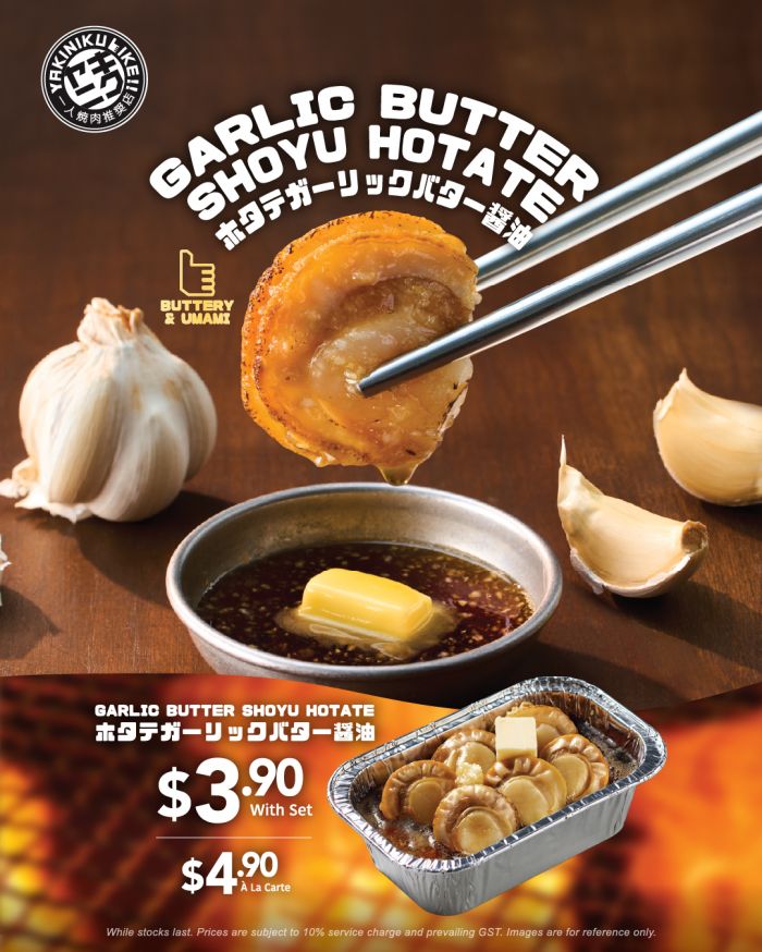 Yakiniku Like New Menu: Garlic Butter Shoyu Hotate From $3.90 (Available Now) Yakiniku Like New Menu: Garlic Butter Shoyu Hotate From $3.90 (Available Now)