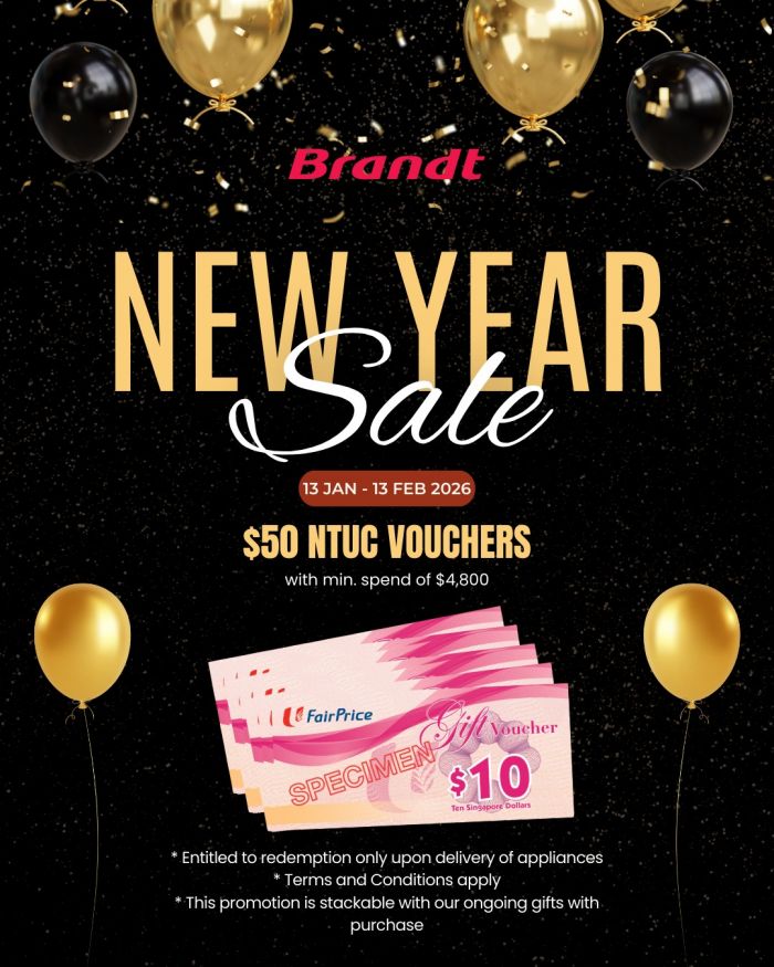 Brandt New Year Sale - FREE $50 NTUC Vouchers (13 Jan - 13 Feb 2026) Brandt New Year Sale - FREE $50 NTUC Vouchers (13 Jan - 13 Feb 2026)