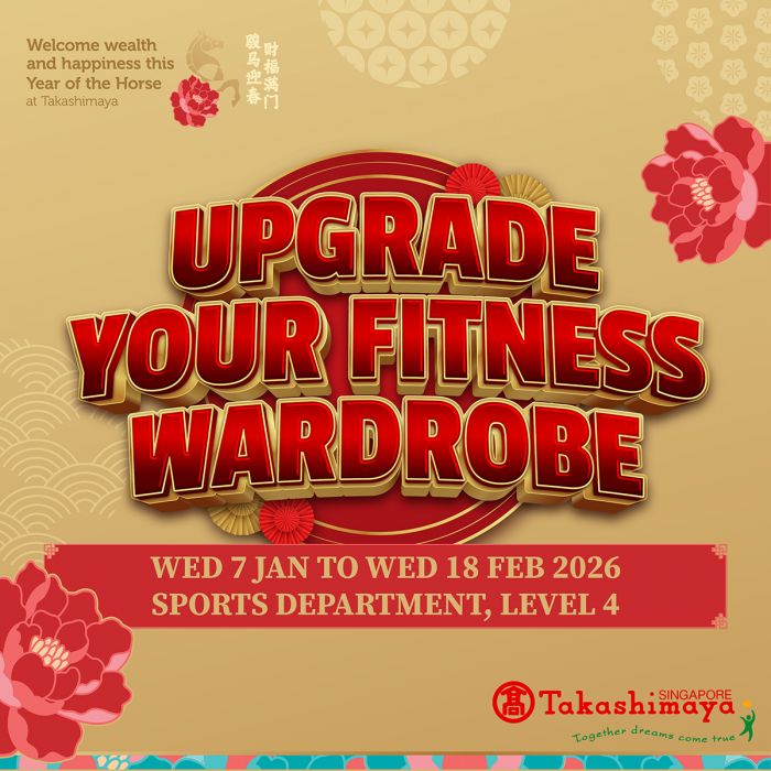Takashimaya Upgrade Your Fitness Wardrobe Promotion (7 Jan - 18 Feb 2026) Takashimaya Upgrade Your Fitness Wardrobe Promotion (7 Jan - 18 Feb 2026)