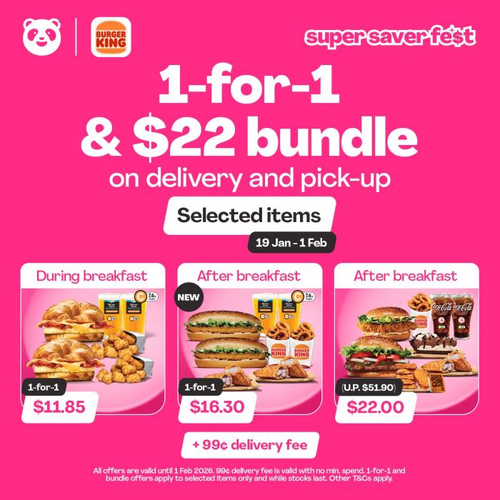 Burger King x foodpanda Super Saver Fest: 1-For-1 Deals & $22 Bundles (19 Jan - 1 Feb 2026) Burger King x foodpanda Super Saver Fest: 1-For-1 Deals & $22 Bundles (19 Jan - 1 Feb 2026)