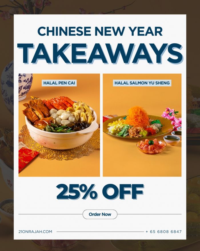 21 on Rajah CNY Takeaway: 25% OFF Halal Pen Cai & Yu Sheng 21 on Rajah CNY Takeaway: 25% OFF Halal Pen Cai & Yu Sheng