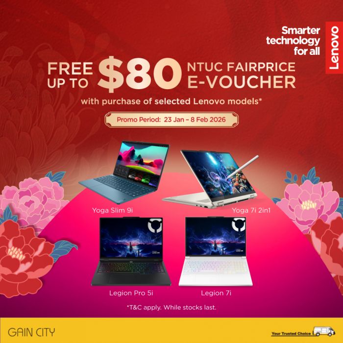 Gain City Lenovo CNY Promotion: Free $80 NTUC Voucher (23 Jan - 8 Feb 2026) Gain City Lenovo CNY Promotion: Free $80 NTUC Voucher (23 Jan - 8 Feb 2026)