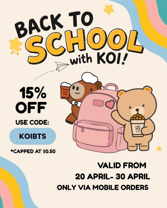 KOI Thé Back To School Promotion: 15% OFF Drinks - Promo Code KOIBTS (20 - 30 April 2026) KOI Thé Back To School Promotion: 15% OFF Drinks - Promo Code KOIBTS (20 - 30 April 2026)