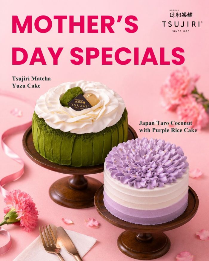 TSUJIRI Mother's Day Cake Menu: Mother's Day Specials - Premium Japanese Flavours TSUJIRI Mother's Day Cake Menu: Mother's Day Specials - Premium Japanese Flavours