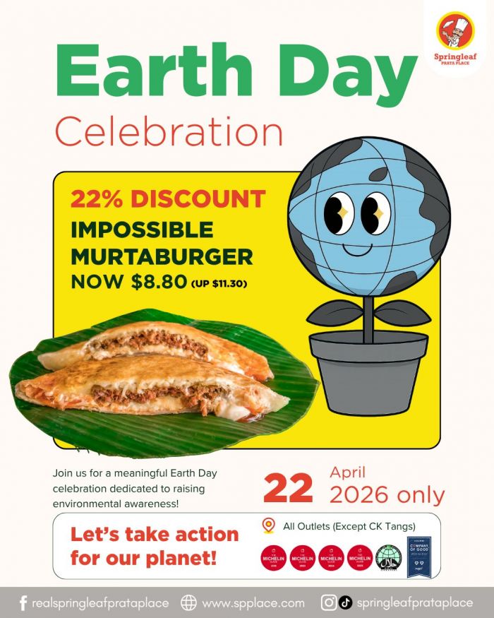 Springleaf Prata Place Earth Day Promotion: Earth Day Celebration - 22% OFF Impossible Murtaburger (22 April 2026) Springleaf Prata Place Earth Day Promotion: Earth Day Celebration - 22% OFF Impossible Murtaburger (22 April 2026)