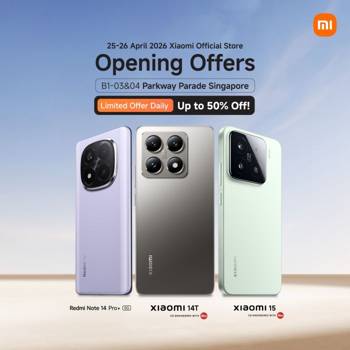 Xiaomi Parkway Parade Grand Opening Promotion: Up to 50% OFF Daily Offers on Xiaomi 15, 14T & Pad 7 Pro (25 - 26 April 2026) Xiaomi Parkway Parade Grand Opening Promotion: Up to 50% OFF Daily Offers on Xiaomi 15, 14T & Pad 7 Pro (25 - 26 April 2026)