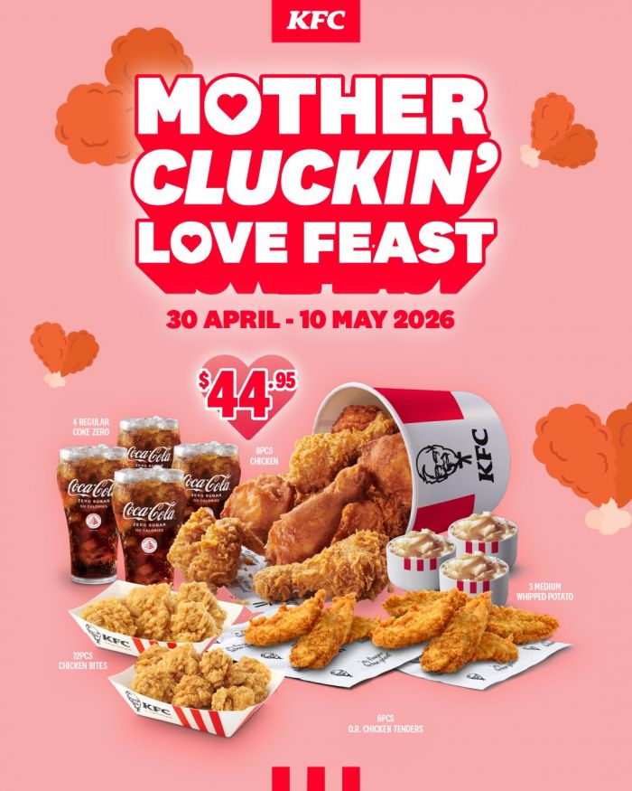 KFC Mother Cluckin' Love Feast Promotion: Mother's Day Family Special for $44.95 (30 April - 10 May 2026) KFC Mother Cluckin' Love Feast Promotion: Mother's Day Family Special for $44.95 (30 April - 10 May 2026)