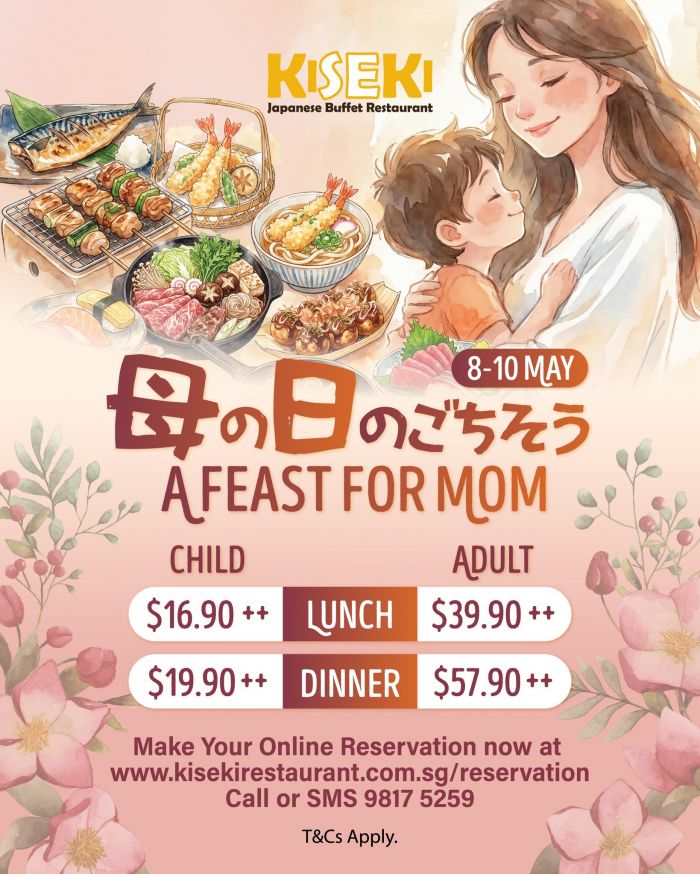 Kiseki Japanese Buffet Restaurant Promotion: A Feast for Mom - Mother's Day Japanese Buffet (8-10 May 2026) Kiseki Japanese Buffet Restaurant Promotion: A Feast for Mom - Mother's Day Japanese Buffet (8-10 May 2026)