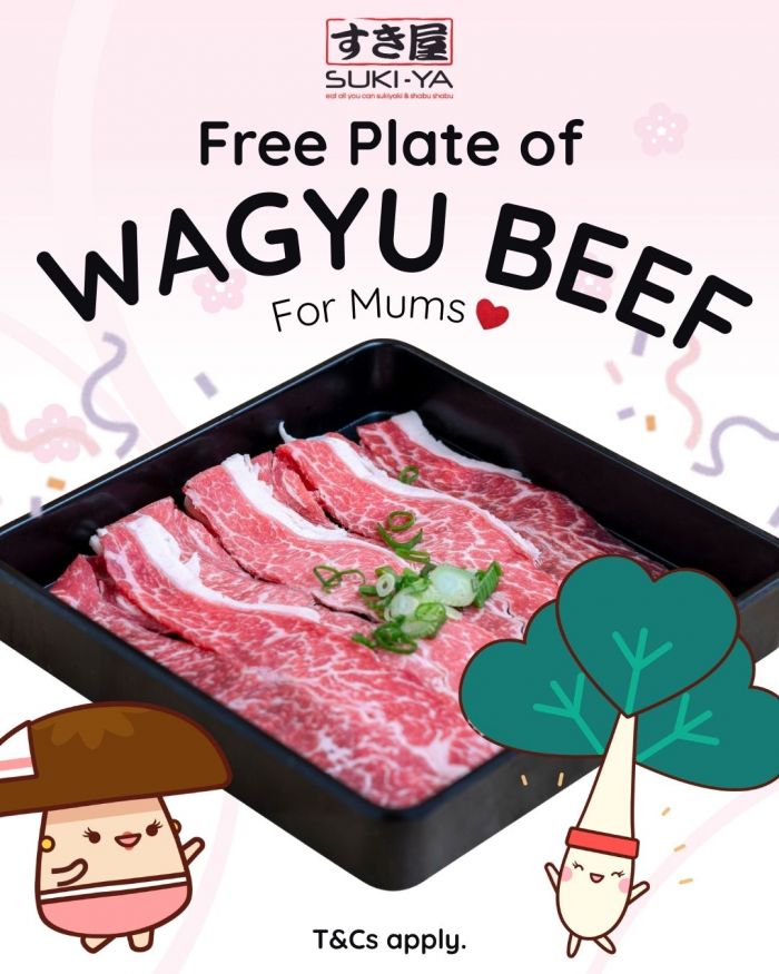 Suki-Ya Mother's Day Promotion: Free Wagyu Beef (8 - 10 May 2026) Suki-Ya Mother's Day Promotion: Free Wagyu Beef (8 - 10 May 2026)
