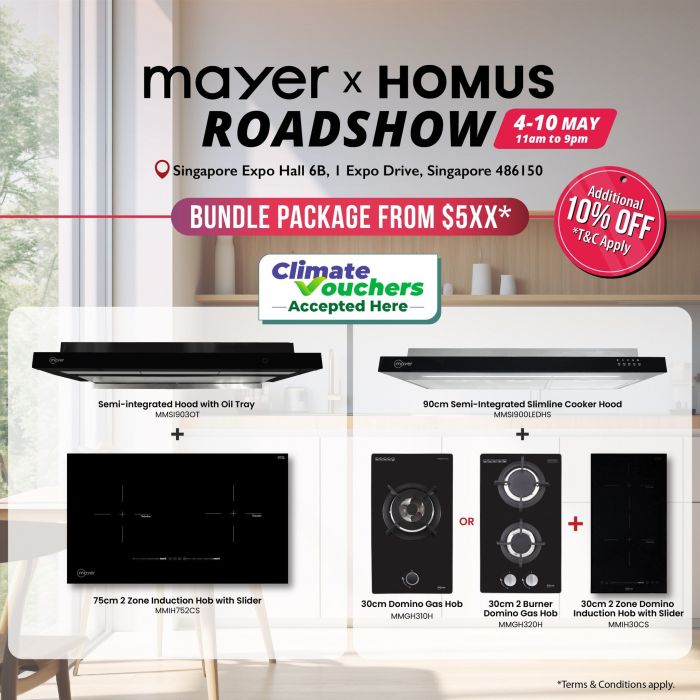 Mayer x Homus Roadshow Special: Built-in Hob & Hood Bundles & Mistral Fan Deals (4 - 10 May 2026) Mayer x Homus Roadshow Special: Built-in Hob & Hood Bundles & Mistral Fan Deals (4 - 10 May 2026)
