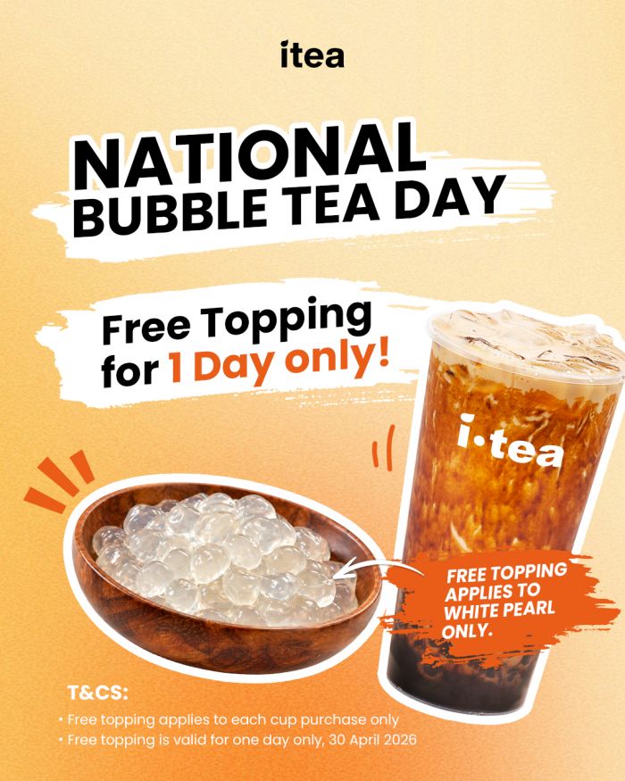 iTea National Bubble Tea Day Promotion: FREE White Pearl Topping with Every Cup (30 April 2026) iTea National Bubble Tea Day Promotion: FREE White Pearl Topping with Every Cup (30 April 2026)