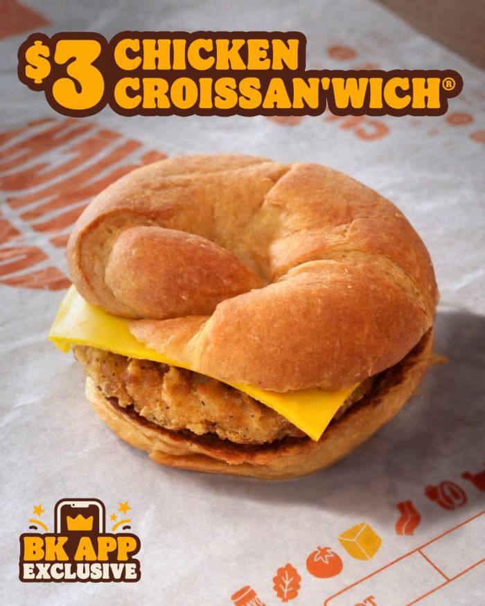 Burger King Promotion: $3 Chicken Croissan’wich - BK App Exclusive Burger King Promotion: $3 Chicken Croissan’wich - BK App Exclusive