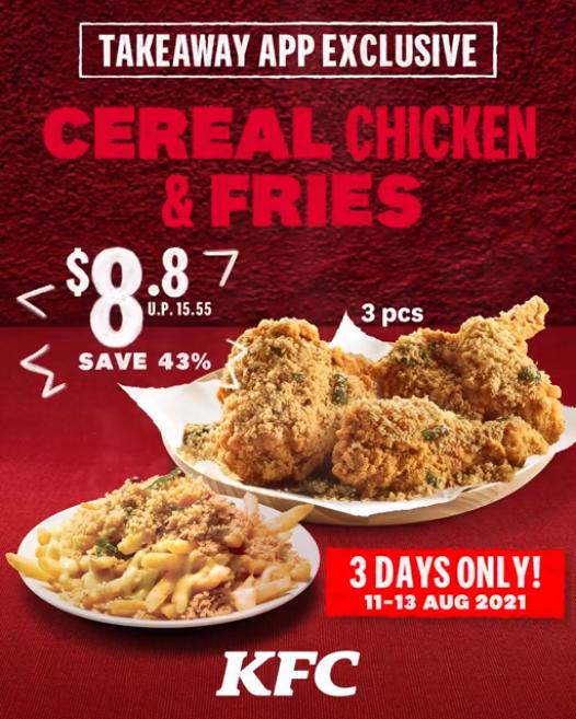 KFC Takeaway Cereal Chicken & Fries @ $8.80 Promotion (11 Aug 2021 - 13 Aug 2021) KFC Takeaway Cereal Chicken & Fries @ $8.80 Promotion (11 Aug 2021 - 13 Aug 2021)