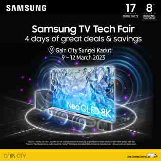 Gain City Sungei Kadut Samsung TV Tech Fair Promotion (9 Mar 2023 - 12 Mar 2023)