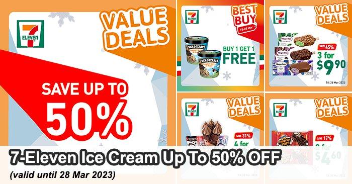 7-Eleven Ice Cream Promotion Up To 50% OFF (valid until 28 Mar 2023)